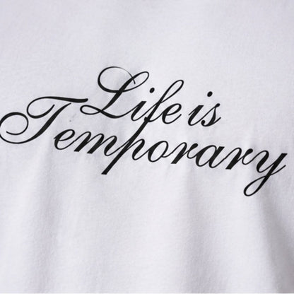 Life Is Temporary- Regular Fit Tee